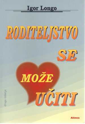 RODITELJSTVO SE MOŽE UČITI