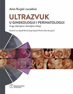 ULTRAZVUK U GINEKOLOGIJI I PERINATOLOGIJI, DRUGO, DOPUNJENO I OBNOVLJENO IZDANJE
