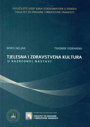TJELESNA I ZDRAVSTVENA KULTURA U RAZREDNOJ NASTAVI