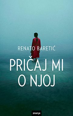 PRIČAJ MI O NJOJ
