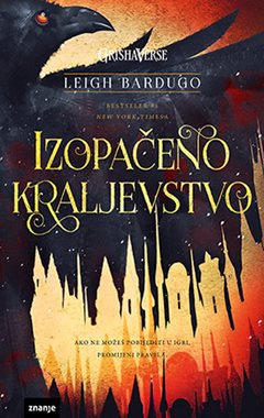 ŠEST VRANA 2: IZOPAČENO KRALJEVSTVO