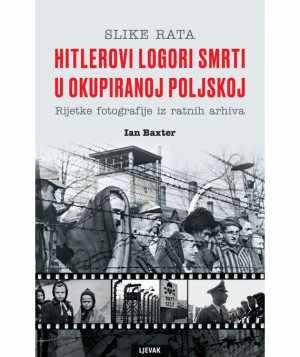 HITLEROVI LOGORI SMRTI U OKUPIRANOJ POLJSKOJ