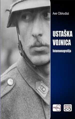 USTAŠKA VOJNICA - Fotomonografija