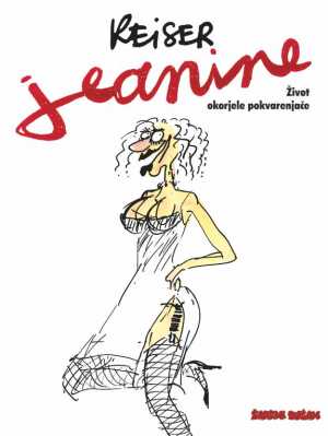 JEANINE - ŽIVOT OKORJELE POKVARENJAČE