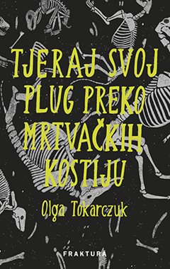 TJERAJ SVOJ PLUG PREKO MRTVAČKIH KOSTIJU