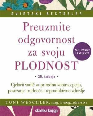 PREUZMITE ODGOVORNOST ZA SVOJU PLODNOST