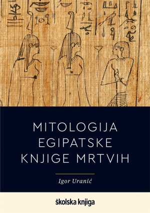 MITOLOGIJA EGIPATSKE KNJIGE MRTVIH