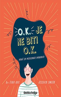 O.K. JE NE BITI O.K.