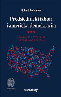 PREDSJEDNIČKI IZBORI I AMERIČKA DEMOKRACIJA