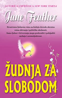 ŽUDNJA ZA SLOBODOM