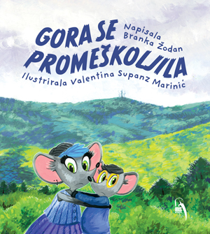 GORA SE PROMEŠKOLJILA