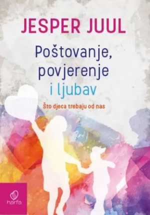 POŠTOVANJE, POVJERENJE I LJUBAV