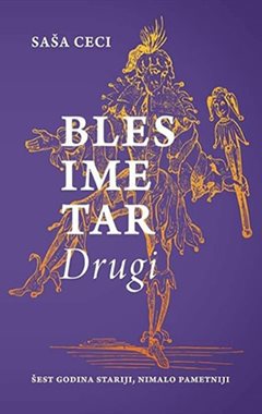 BLESIMETAR DRUGI - ŠEST GODINA STARIJI, NIMALO PAMETNIJI
