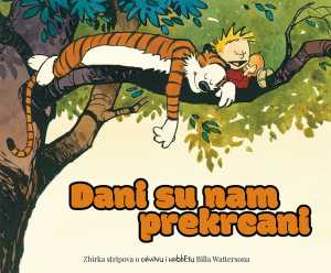 CALVIN I HOBBES 8: DANI SU NAM PREKRCANI
