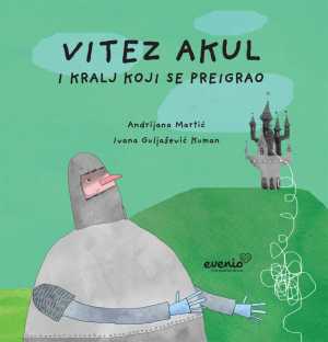 VITEZ AKUL I KRALJ KOJI SE PREIGRAO