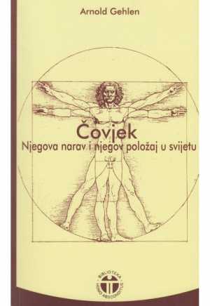 ČOVJEK - NJEGOVA NARAV I NJEGOV POLOŽAJ U SVIJETU