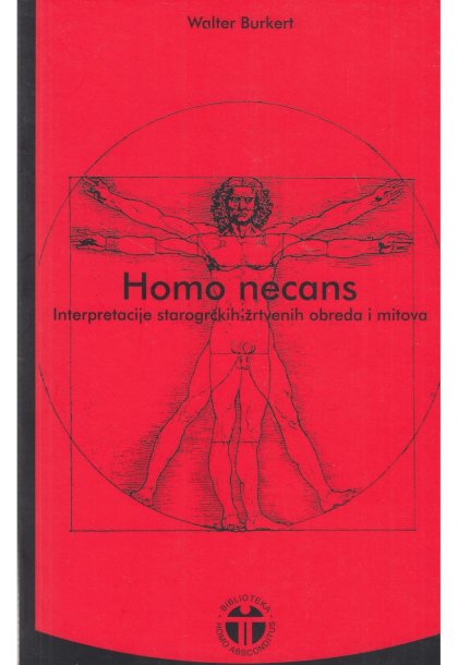 HOMO NECANS - Interpretacije starogrčkih žrtvenih obreda i mitova