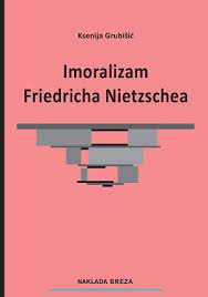IMORALIZAM FRIEDRICHA NIETZSCHEA