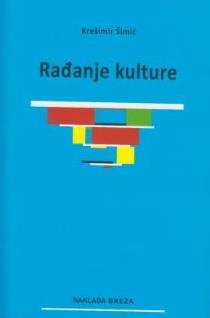RAĐANJE KULTURE