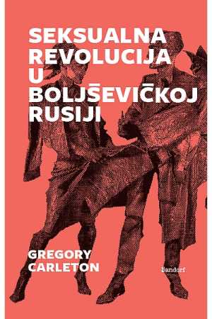 SEKSUALNA REVOLUCIJA U BOLJŠEVIČKOJ RUSIJI