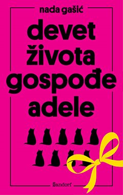 DEVET ŽIVOTA GOSPOĐE ADELE (2.IZDANJE)