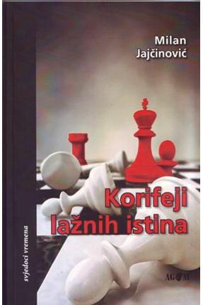 KORIFEJI LAŽNIH ISTINA