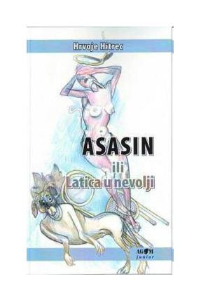 ASASIN ILI LATICA U NEVOLJI