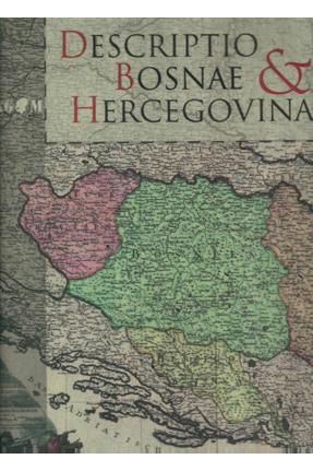DESCRIPTIO BOSNAE & HERCEGOVINAE