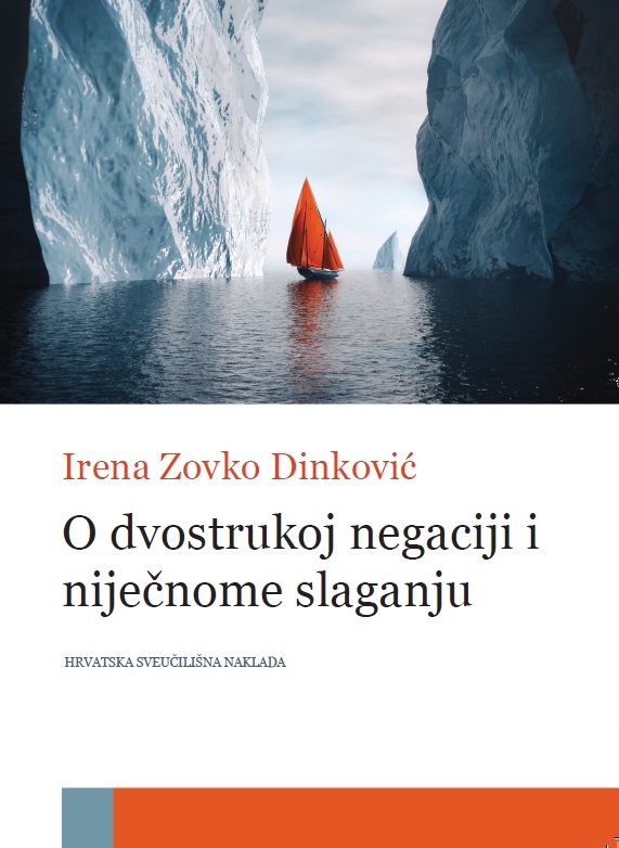O DVOSTRUKOJ NEGACIJI I NIJEČNOME SLAGANJU