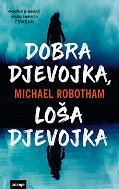 DOBRA DJEVOJKA, LOŠA DJEVOJKA