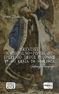 HRVATSKO NACIONALNO-POVIJESNE OPERE OD DRUGE POLOVICE 19. DO KRAJA 20. ST.