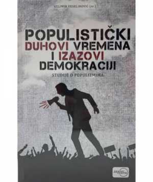 POPULISTIČKI DUHOVI VREMENA I IZAZOVI DEMOKRACIJI
