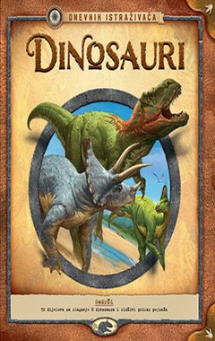 DNEVNIK ISTRAŽIVAČA: DINOSAURI