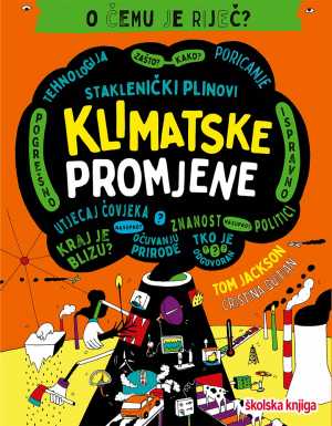 O ČEMU JE RIJEČ? KLIMATSKE PROMJENE