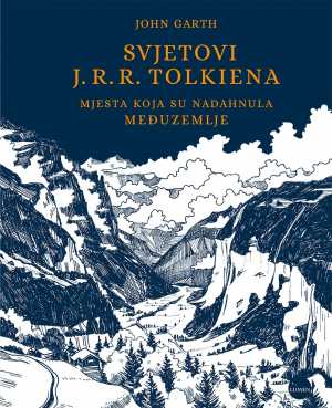 SVJETOVI J. R. R. TOLKIENA - MJESTA KOJA SU NADAHNULA MEĐUZEMLJE