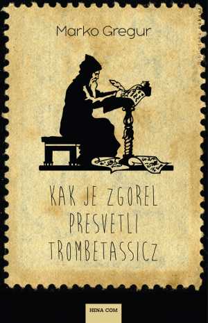 KAK JE ZGOREL PRESVETLI TROMBETASSICZ