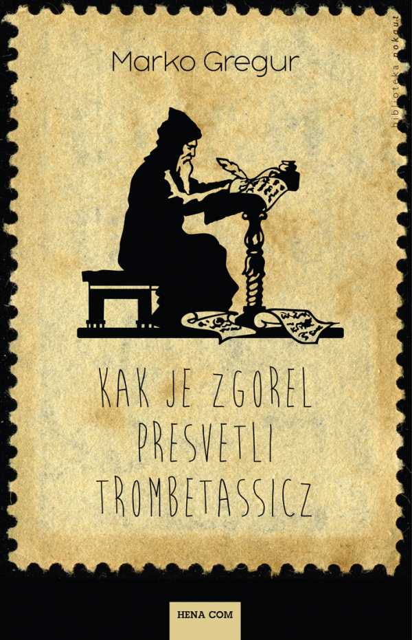 KAK JE ZGOREL PRESVETLI TROMBETASSICZ