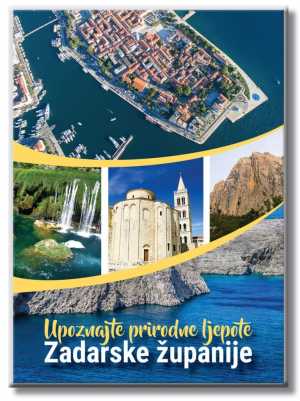 UPOZNAJTE PRIRODNE LJEPOTE ZADARSKE ŽUPANIJE