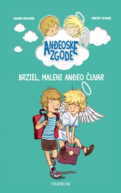 ANĐEOSKE ZGODE: BRZIEL, MALENI ANĐEO ČUVAR
