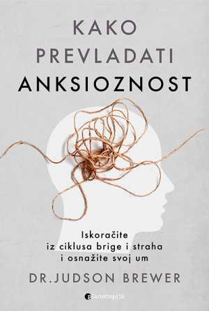 KAKO PREVLADATI ANKSIOZNOST