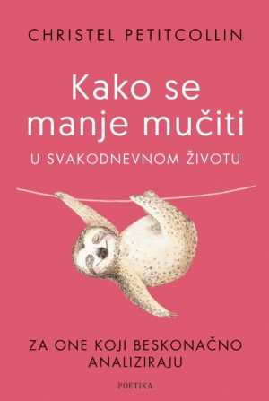 KAKO SE MANJE MUČITI U SVAKODNEVNOM ŽIVOTU