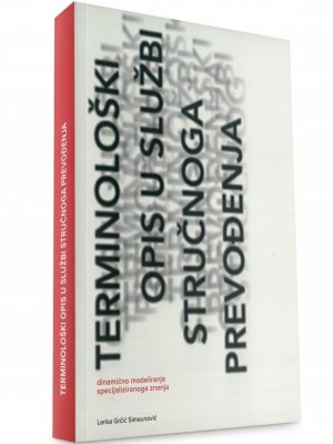 TERMINOLOŠKI OPIS U SLUŽBI STRUČNOGA PREVOĐENJA