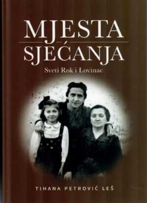 MJESTA SJEĆANJA: SVETI ROK I LOVINAC