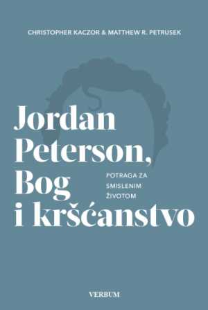JORDAN PETERSON, BOG I KRŠĆANSTVO