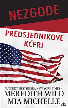 NEZGODE PREDSJEDNIKOVE KĆERI