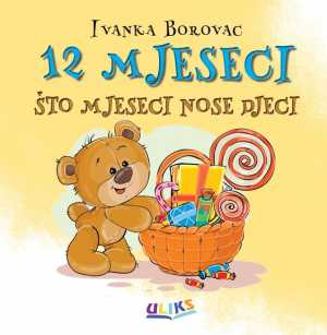 12 MJESECI: ŠTO MJESECI NOSE DJECI
