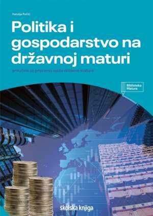 POLITIKA I GOSPODARSTVO NA DRŽAVNOJ MATURI