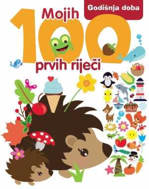 MOJIH 100 PRVIH RIJEČI - GODIŠNJA DOBA