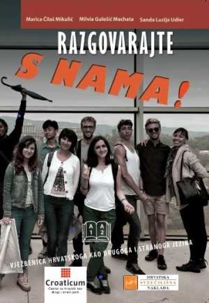 RAZGOVARAJTE S NAMA! Vježbenica hrvatskoga jezika za razine A1 - A2, 2. izdanje