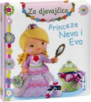 PRINCEZA NEVA I EVA - ZA DJEVOJČICE